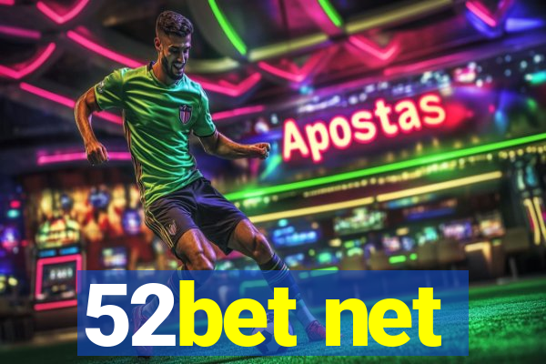 52bet net